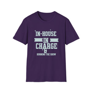 In House In Charge T-Shirt | Unisex Softstyle Tee for Team Spirit, Work Attire, Gift for Managers, Fun Office Wear