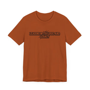 Leading with Logic and Legacy Unisex Jersey Tee, Inspirational Shirt, Gift for Thinkers, Motivational Apparel, Casual Wear