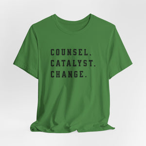 Unisex Inspirational Tee, Counsel Catalyst Change Shirt, Motivational T-Shirt, Gift for Coaches, Self-Help Apparel