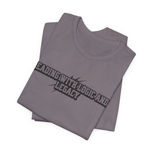 Leading with Logic and Legacy Unisex Jersey Tee, Inspirational Shirt, Gift for Thinkers, Motivational Apparel, Casual Wear