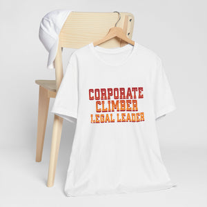 Corporate Climber Law Women Tee, Legal Leader Shirt, Motivational Graphic Tee, Office Humor T-Shirt, Gift for Law Professionals, Casual Wear