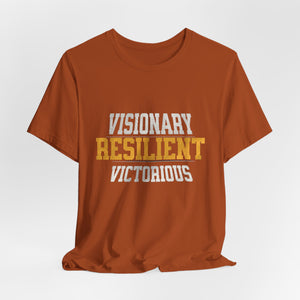 Empowerment Tee - Visionary, Resilient, Victorious | Motivational Shirt, Gift for Her, Affirmation Apparel, Positive Vibes T-Shirt