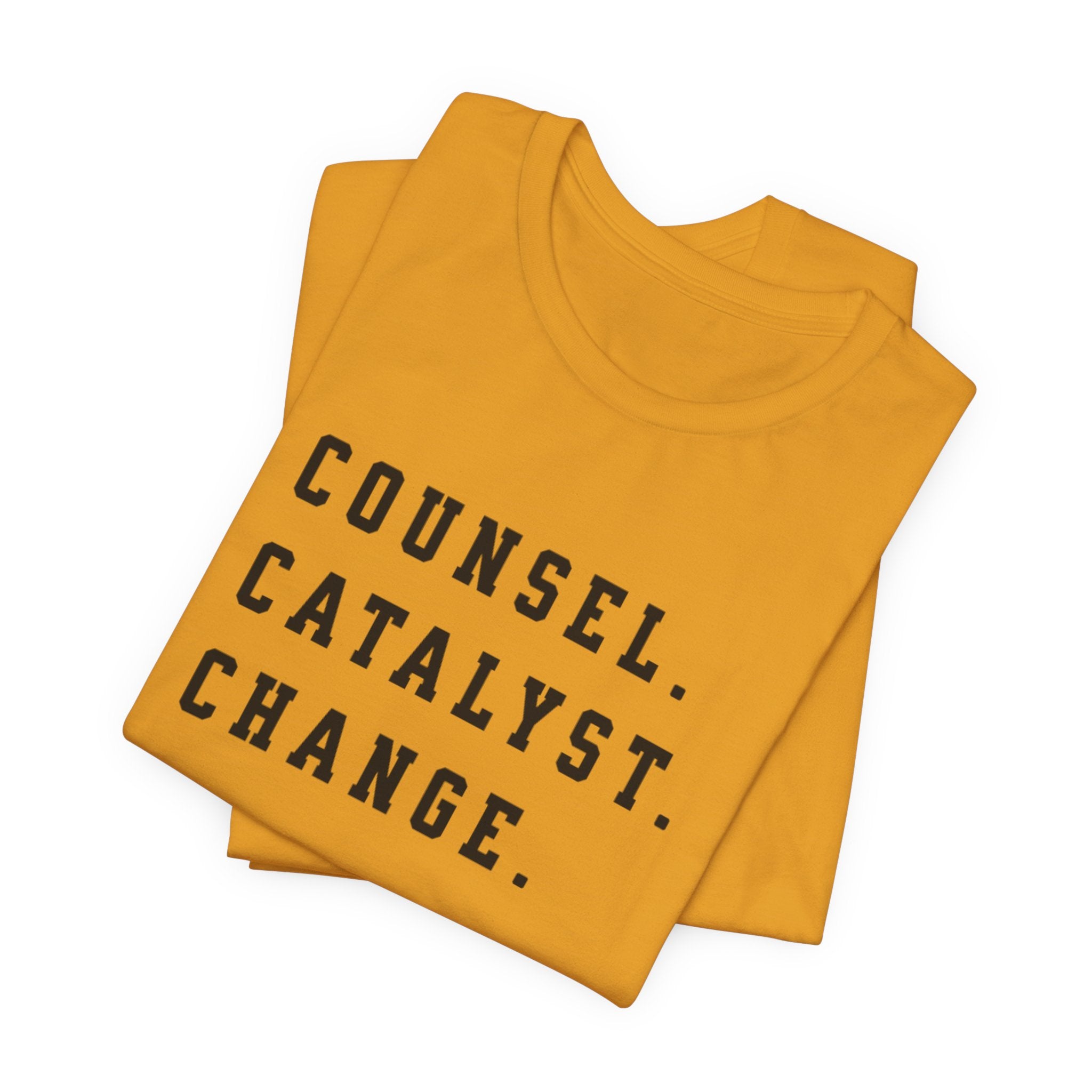 Unisex Inspirational Tee, Counsel Catalyst Change Shirt, Motivational T-Shirt, Gift for Coaches, Self-Help Apparel