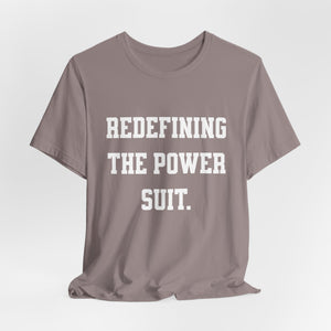Redefining the Power Suit Women Unisex Tee, Motivational Shirt, Orange Graphic Tee, Statement T-Shirt, Casual Wear, Empowerment Gift