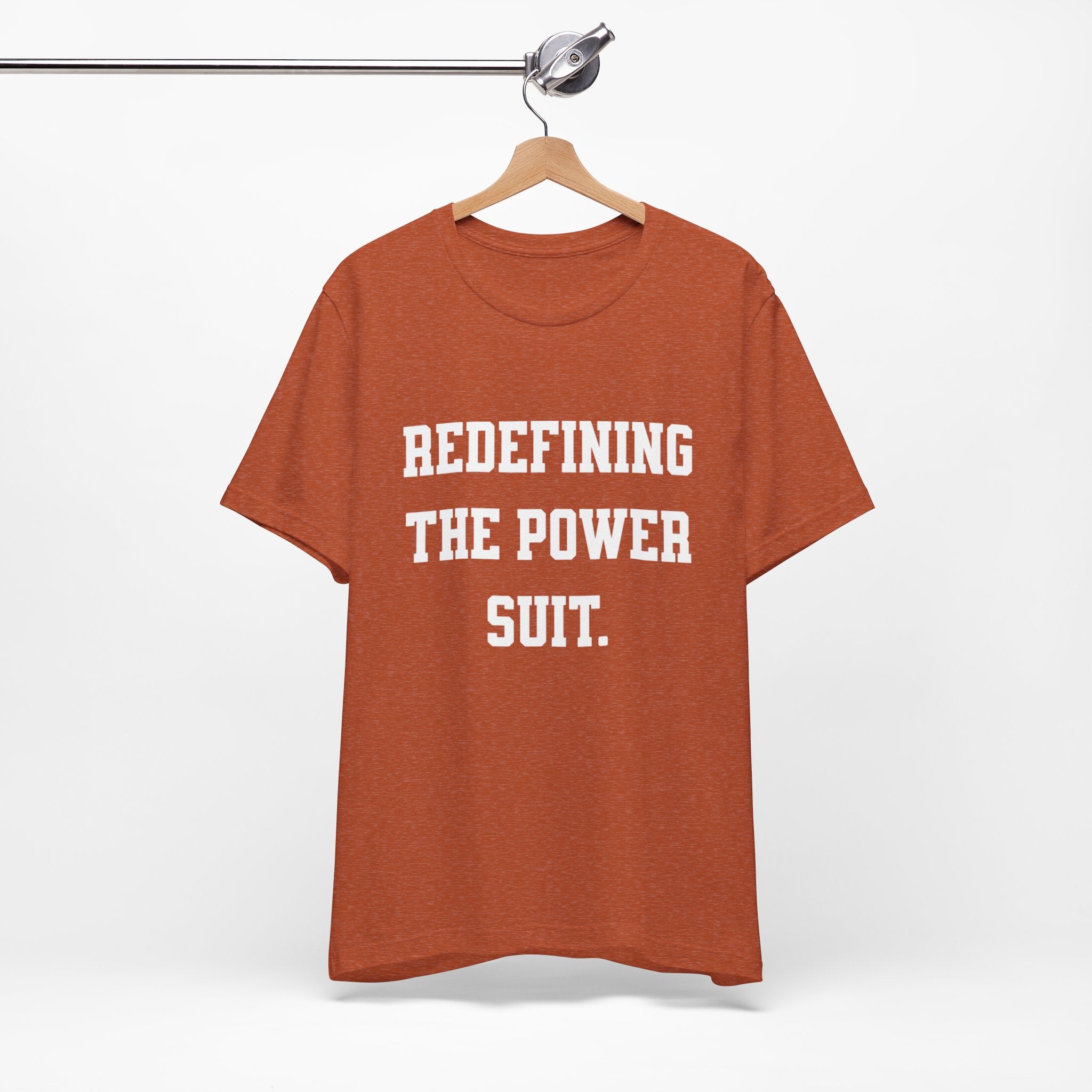 Redefining the Power Suit Women Unisex Tee, Motivational Shirt, Orange Graphic Tee, Statement T-Shirt, Casual Wear, Empowerment Gift