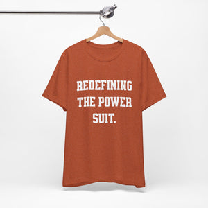 Redefining the Power Suit Women Unisex Tee, Motivational Shirt, Orange Graphic Tee, Statement T-Shirt, Casual Wear, Empowerment Gift