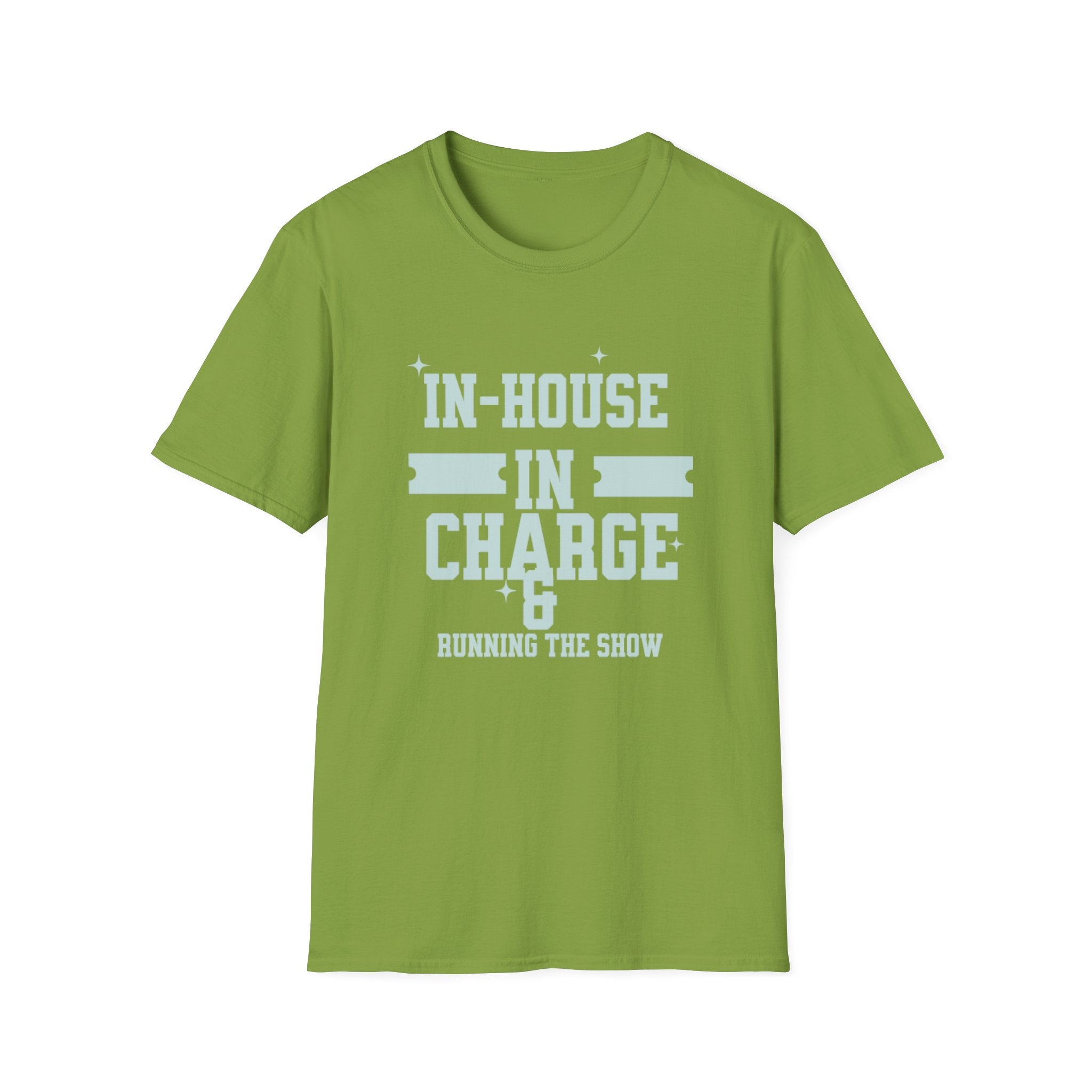 In House In Charge T-Shirt | Unisex Softstyle Tee for Team Spirit, Work Attire, Gift for Managers, Fun Office Wear