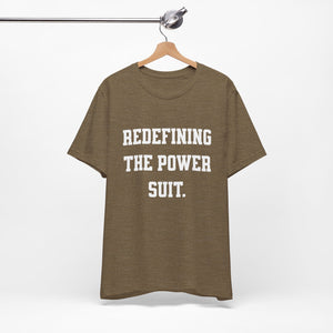 Redefining the Power Suit Women Unisex Tee, Motivational Shirt, Orange Graphic Tee, Statement T-Shirt, Casual Wear, Empowerment Gift