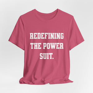 Redefining the Power Suit Women Unisex Tee, Motivational Shirt, Orange Graphic Tee, Statement T-Shirt, Casual Wear, Empowerment Gift