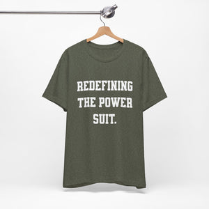 Redefining the Power Suit Women Unisex Tee, Motivational Shirt, Orange Graphic Tee, Statement T-Shirt, Casual Wear, Empowerment Gift