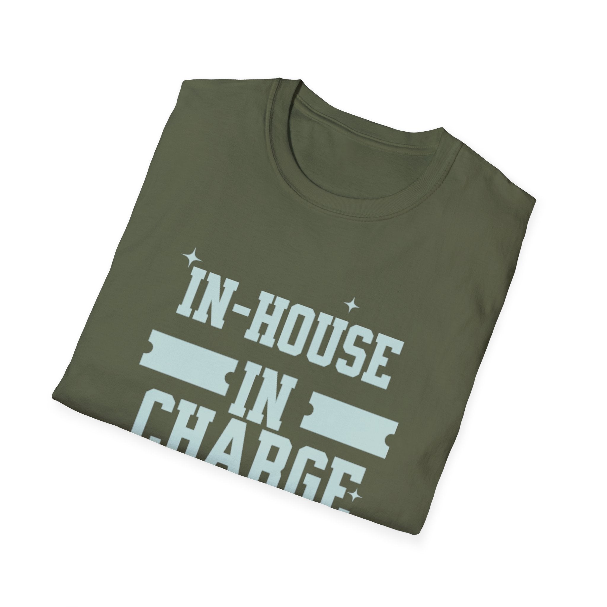 In House In Charge T-Shirt | Unisex Softstyle Tee for Team Spirit, Work Attire, Gift for Managers, Fun Office Wear