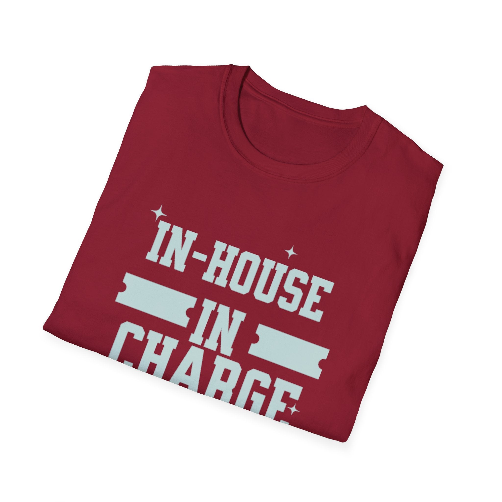 In House In Charge T-Shirt | Unisex Softstyle Tee for Team Spirit, Work Attire, Gift for Managers, Fun Office Wear