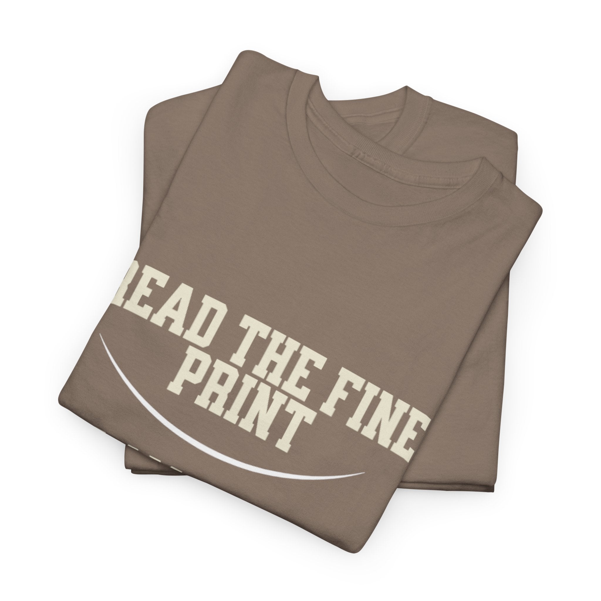 Graphic T-Shirt - Read the Fine Print, I am the Authority