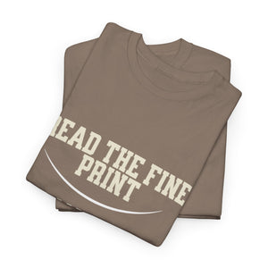 Graphic T-Shirt - Read the Fine Print, I am the Authority