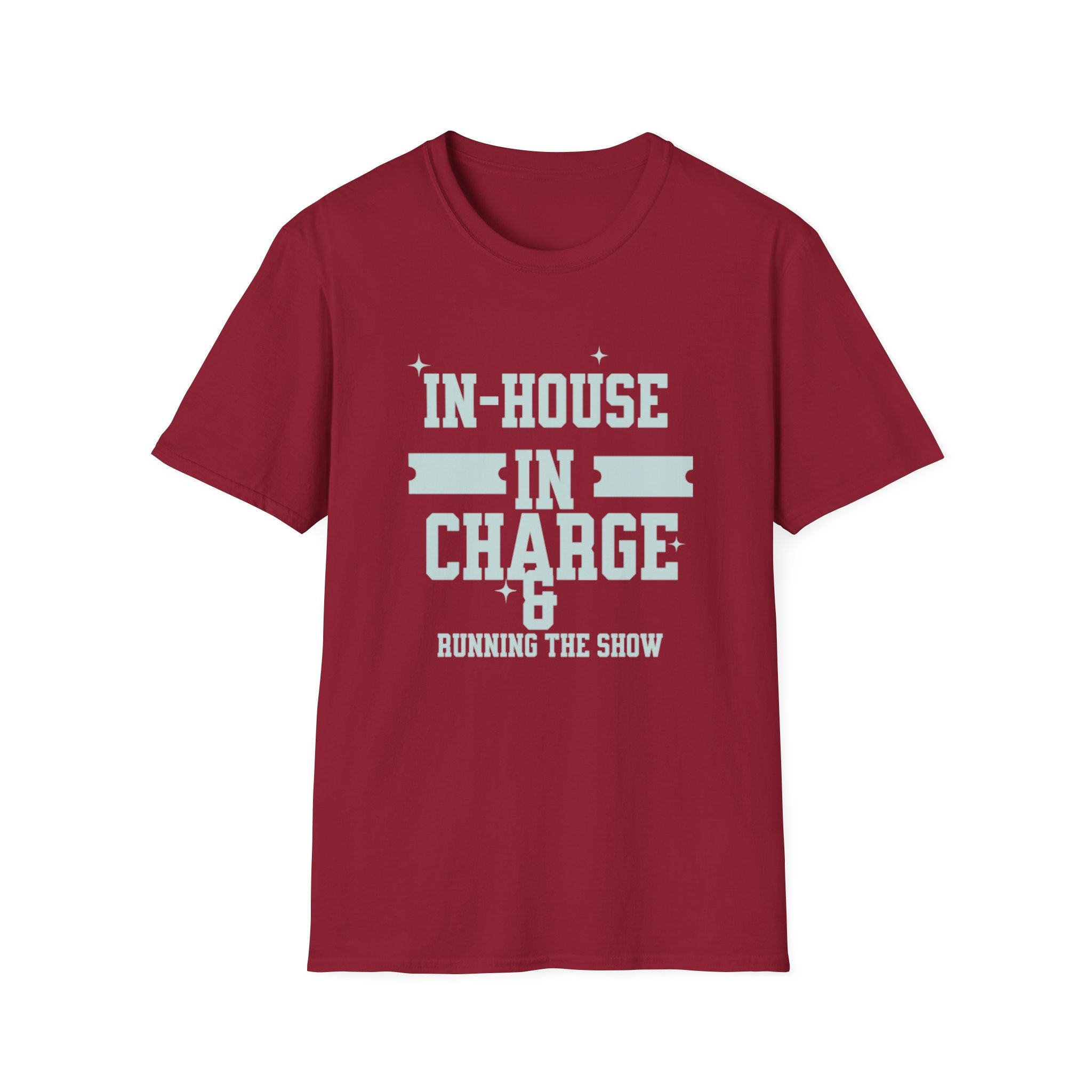 In House In Charge T-Shirt | Unisex Softstyle Tee for Team Spirit, Work Attire, Gift for Managers, Fun Office Wear