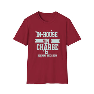 In House In Charge T-Shirt | Unisex Softstyle Tee for Team Spirit, Work Attire, Gift for Managers, Fun Office Wear