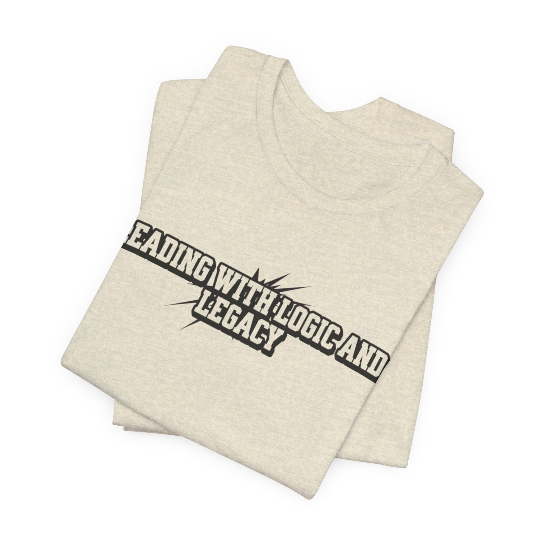 Leading with Logic and Legacy Unisex Jersey Tee, Inspirational Shirt, Gift for Thinkers, Motivational Apparel, Casual Wear