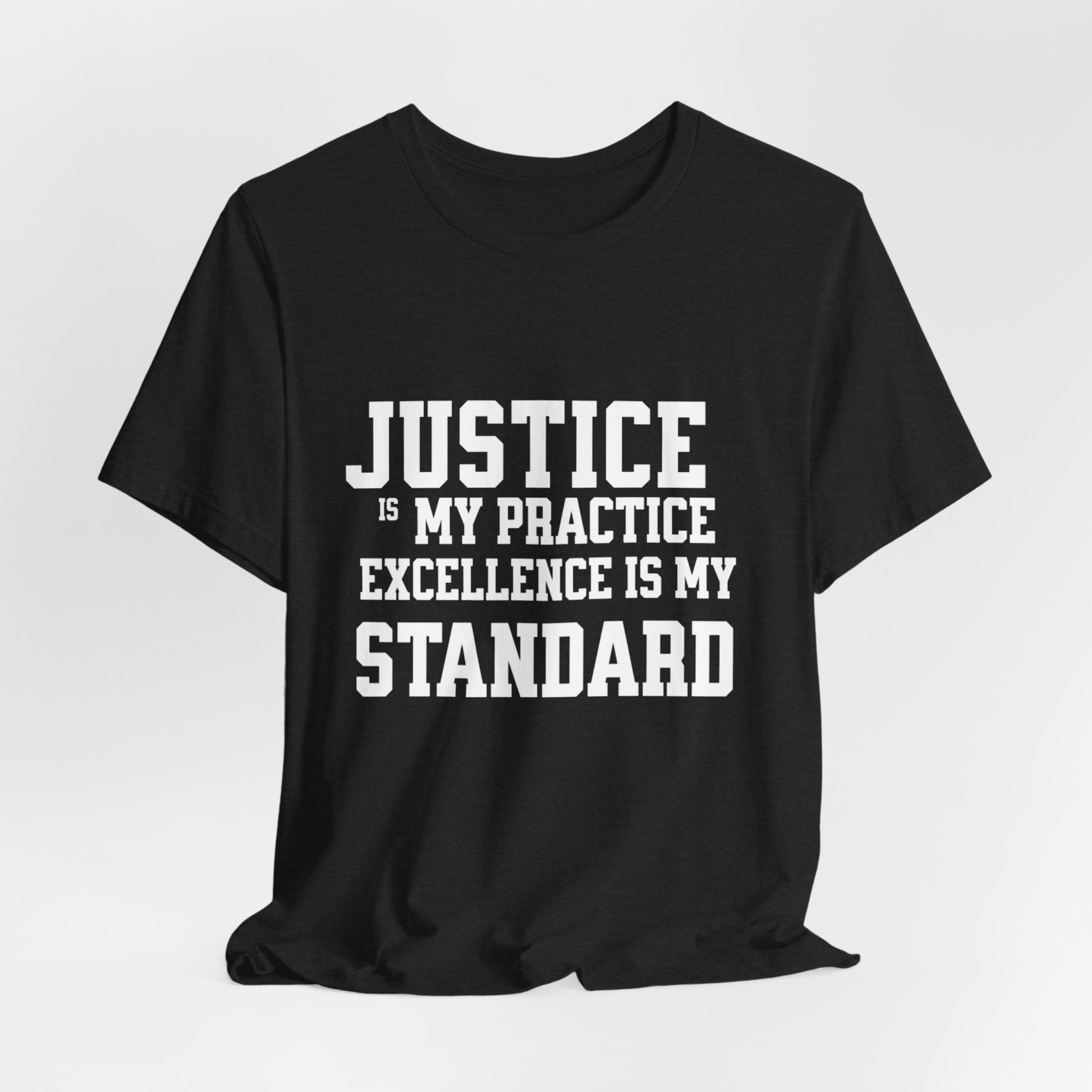 Justice Practice Unisex Tee – Excellence is My Standard, Motivational Shirt, Inspirational Clothing, Social Justice Apparel, Gift for [...]