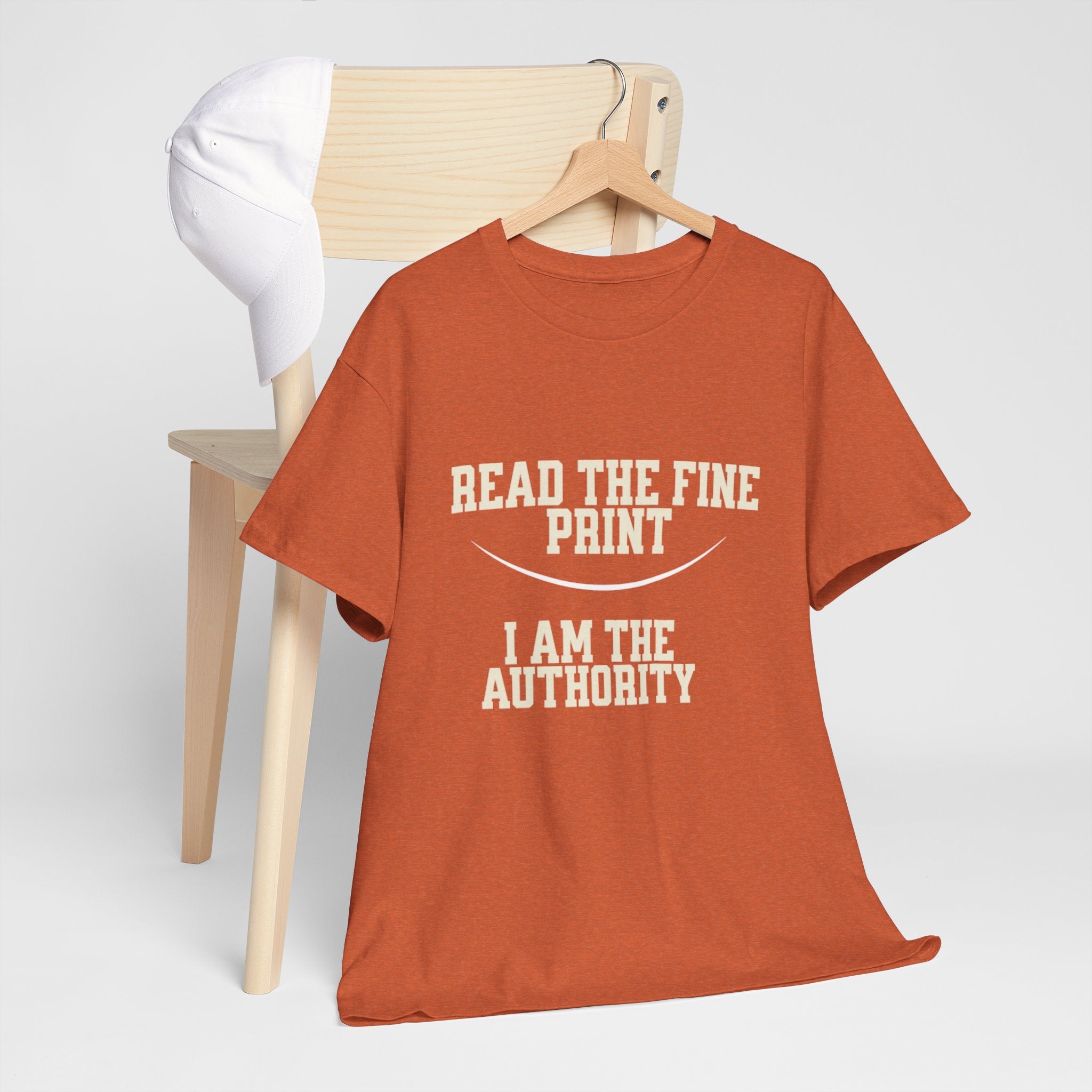 Graphic T-Shirt - Read the Fine Print, I am the Authority