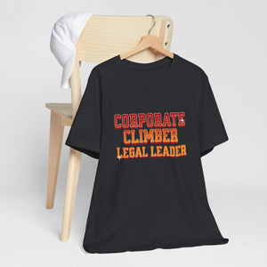 Corporate Climber Law Women Tee, Legal Leader Shirt, Motivational Graphic Tee, Office Humor T-Shirt, Gift for Law Professionals, Casual Wear