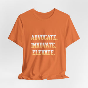 Advocate. Innovate. Elevate. Unisex Jersey Tee - Motivational T-Shirt for Activists, Inspirational Gift, Daily Wear, Casual Style, [...]