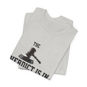 Courtroom Wit Women Tee - Verdict is In, Judge Gift, Lawyer Apparel, Legal Humor, Law Student Shirt