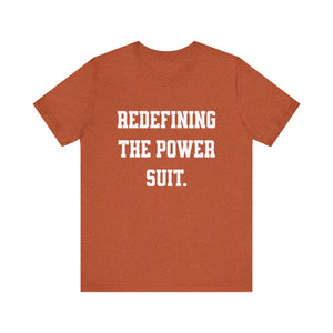 Redefining the Power Suit Women Unisex Tee, Motivational Shirt, Orange Graphic Tee, Statement T-Shirt, Casual Wear, Empowerment Gift