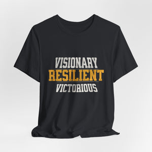 Empowerment Tee - Visionary, Resilient, Victorious | Motivational Shirt, Gift for Her, Affirmation Apparel, Positive Vibes T-Shirt