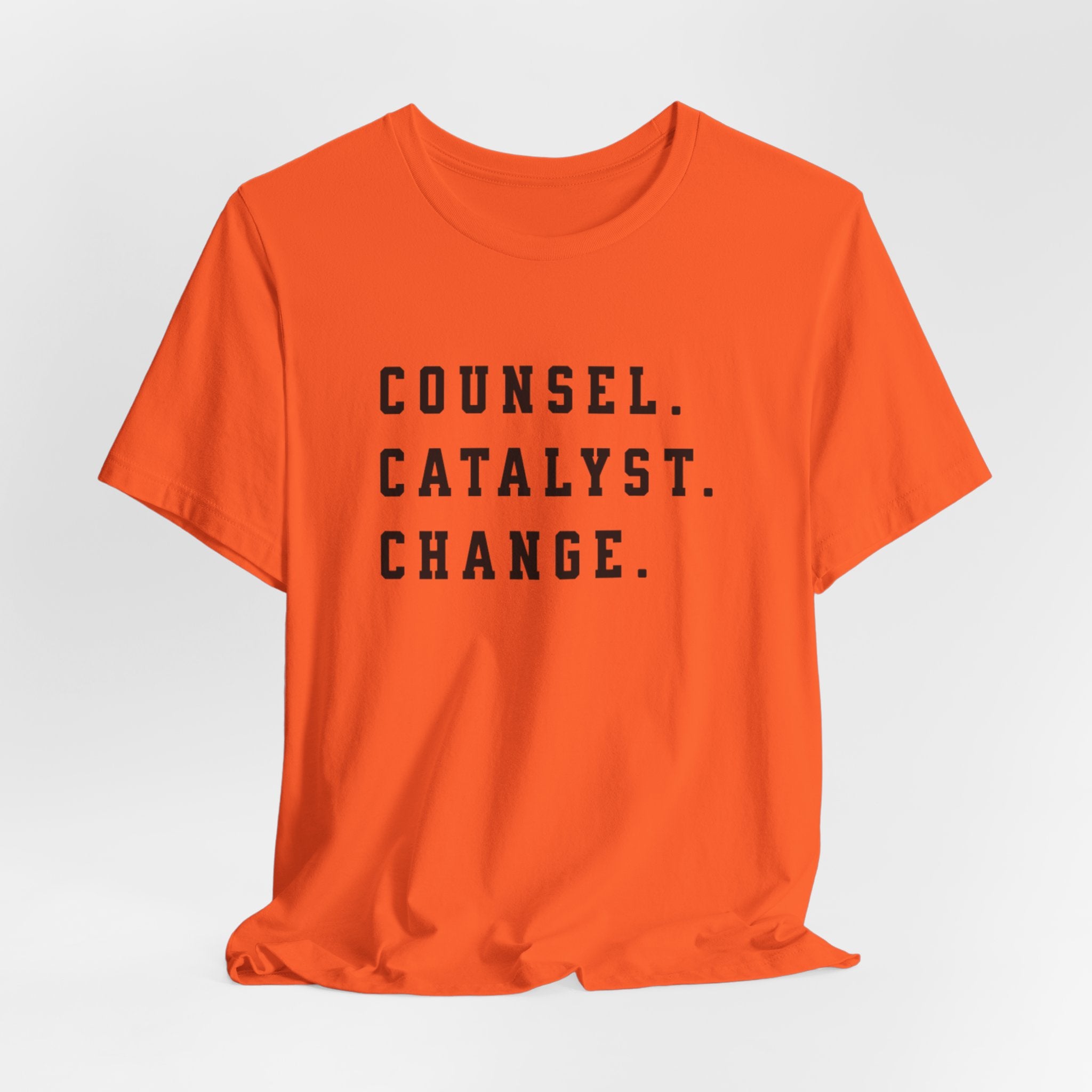 Unisex Inspirational Tee, Counsel Catalyst Change Shirt, Motivational T-Shirt, Gift for Coaches, Self-Help Apparel