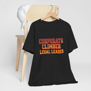 Corporate Climber Law Women Tee, Legal Leader Shirt, Motivational Graphic Tee, Office Humor T-Shirt, Gift for Law Professionals, Casual Wear