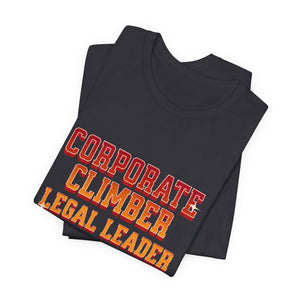 Corporate Climber Law Women Tee, Legal Leader Shirt, Motivational Graphic Tee, Office Humor T-Shirt, Gift for Law Professionals, Casual Wear