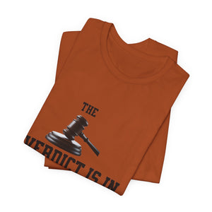 Courtroom Wit Women Tee - Verdict is In, Judge Gift, Lawyer Apparel, Legal Humor, Law Student Shirt