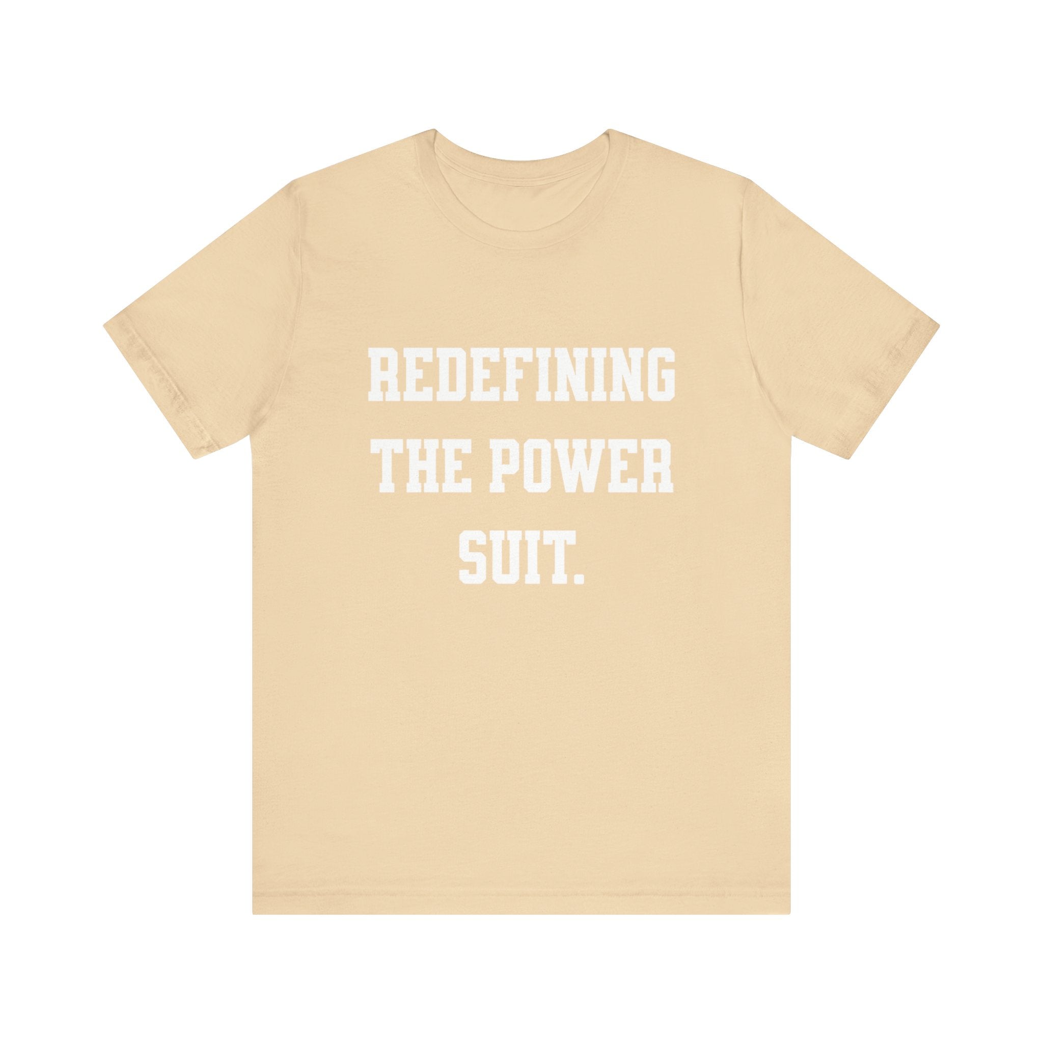 Redefining the Power Suit Women Unisex Tee, Motivational Shirt, Orange Graphic Tee, Statement T-Shirt, Casual Wear, Empowerment Gift