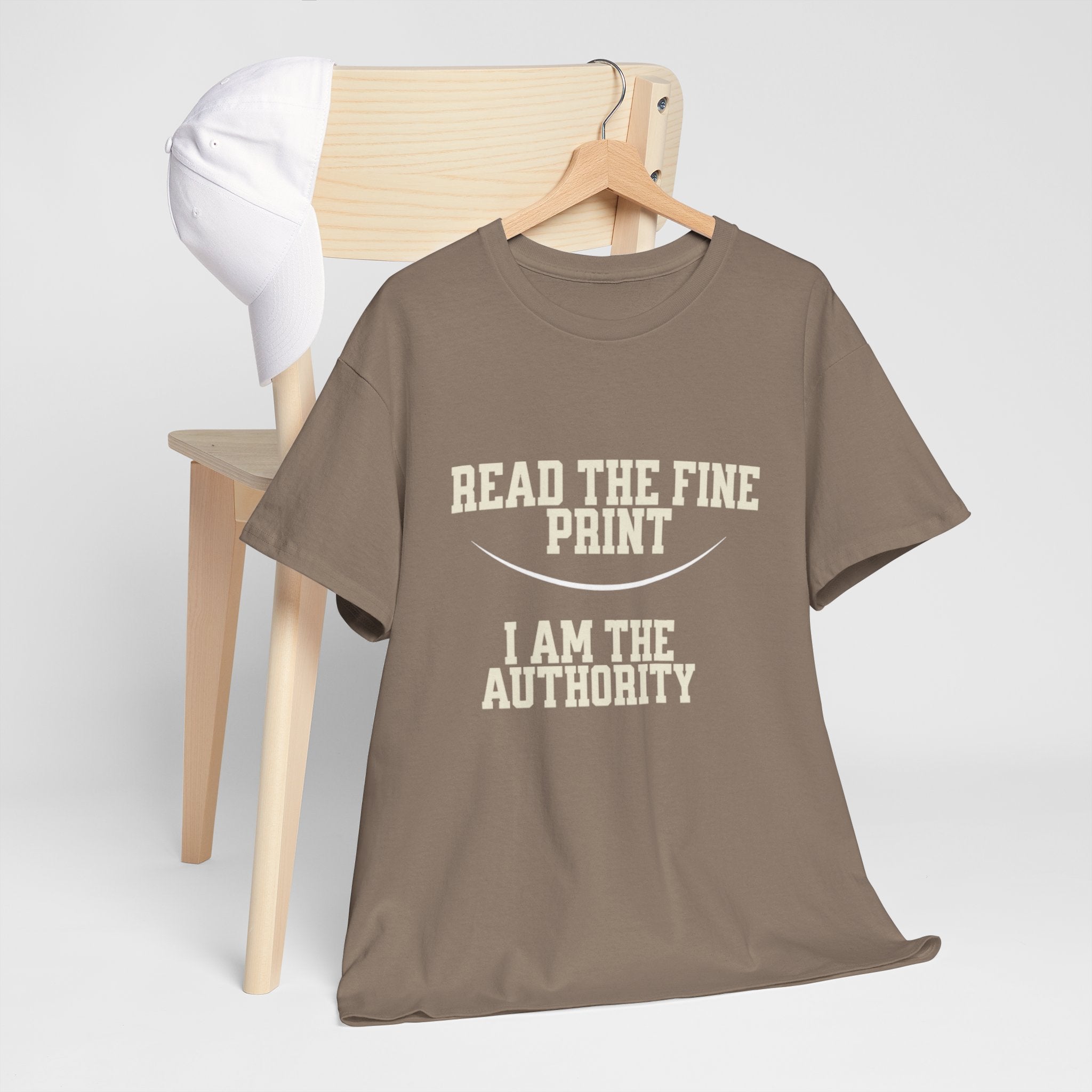 Graphic T-Shirt - Read the Fine Print, I am the Authority