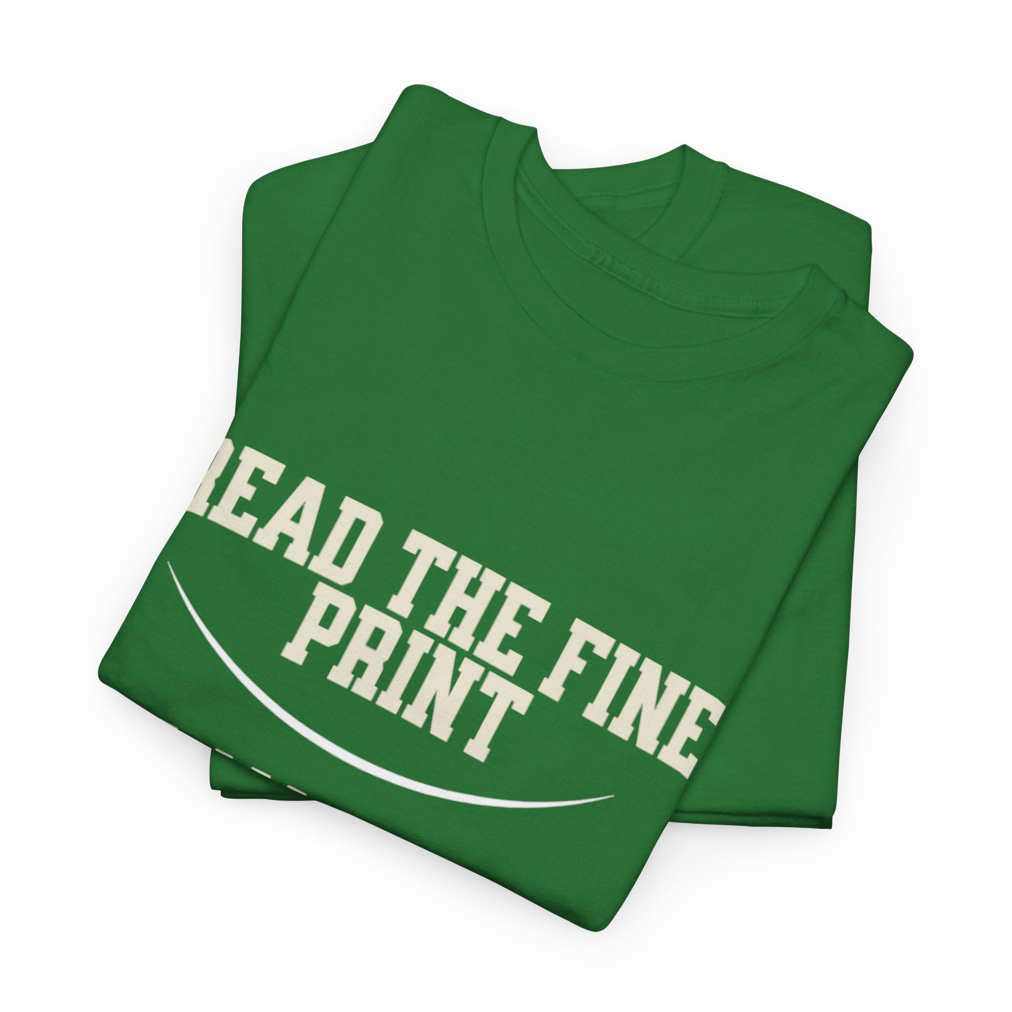 Graphic T-Shirt - Read the Fine Print, I am the Authority