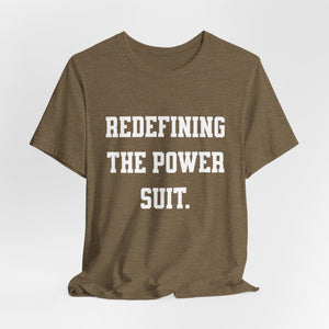 Redefining the Power Suit Women Unisex Tee, Motivational Shirt, Orange Graphic Tee, Statement T-Shirt, Casual Wear, Empowerment Gift