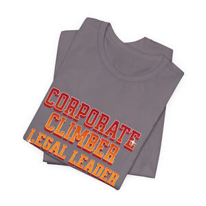 Corporate Climber Law Women Tee, Legal Leader Shirt, Motivational Graphic Tee, Office Humor T-Shirt, Gift for Law Professionals, Casual Wear