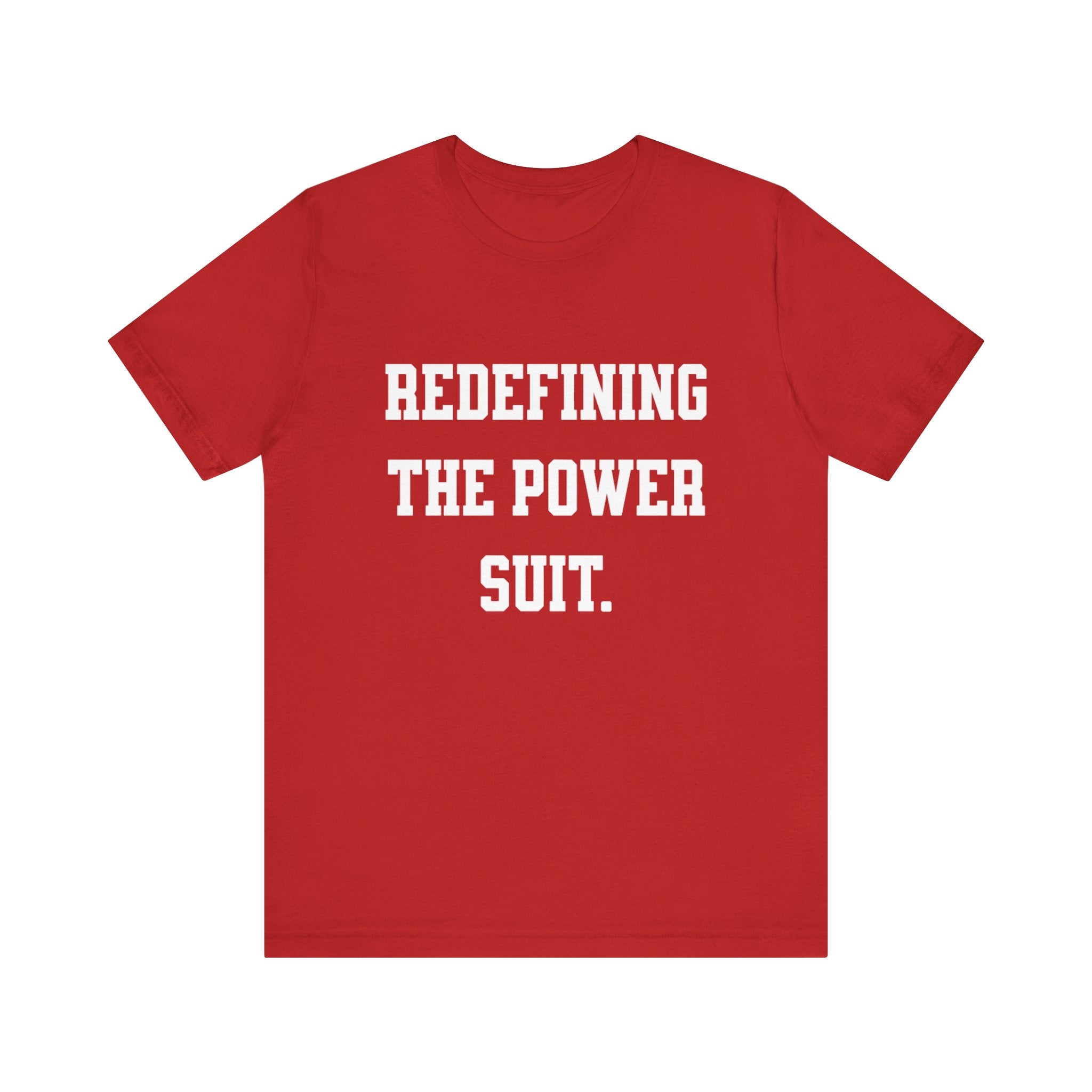Redefining the Power Suit Women Unisex Tee, Motivational Shirt, Orange Graphic Tee, Statement T-Shirt, Casual Wear, Empowerment Gift