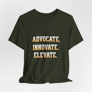 Advocate. Innovate. Elevate. Unisex Jersey Tee - Motivational T-Shirt for Activists, Inspirational Gift, Daily Wear, Casual Style, [...]