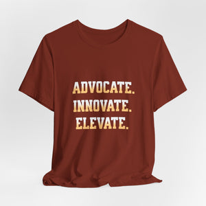 Advocate. Innovate. Elevate. Unisex Jersey Tee - Motivational T-Shirt for Activists, Inspirational Gift, Daily Wear, Casual Style, [...]