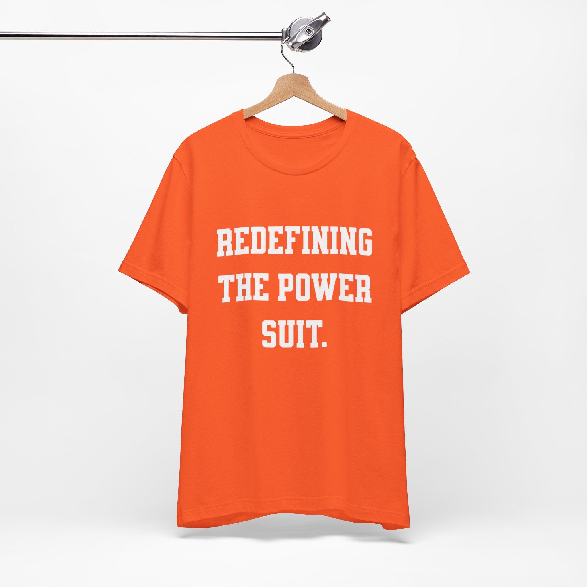 Redefining the Power Suit Women Unisex Tee, Motivational Shirt, Orange Graphic Tee, Statement T-Shirt, Casual Wear, Empowerment Gift