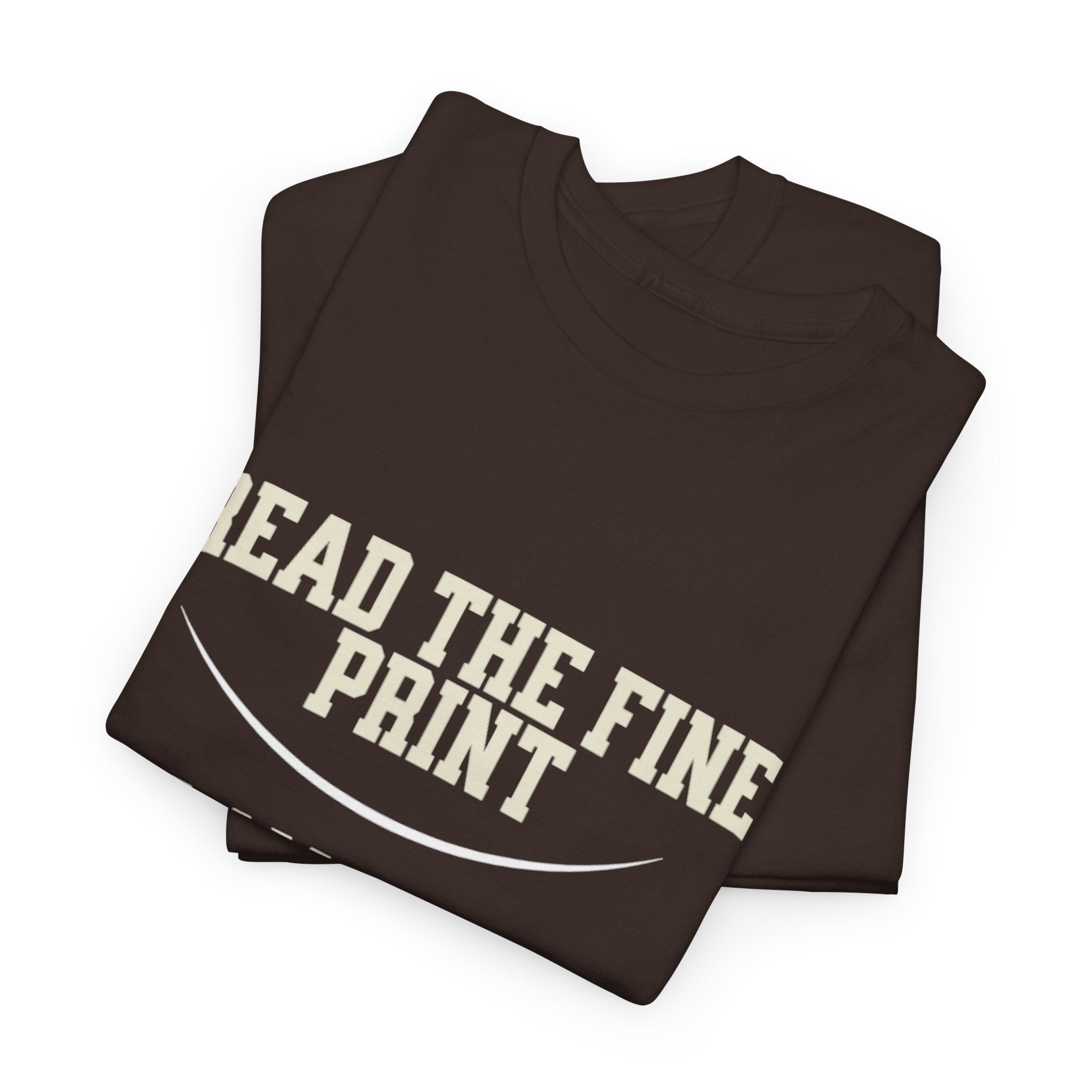 Graphic T-Shirt - Read the Fine Print, I am the Authority