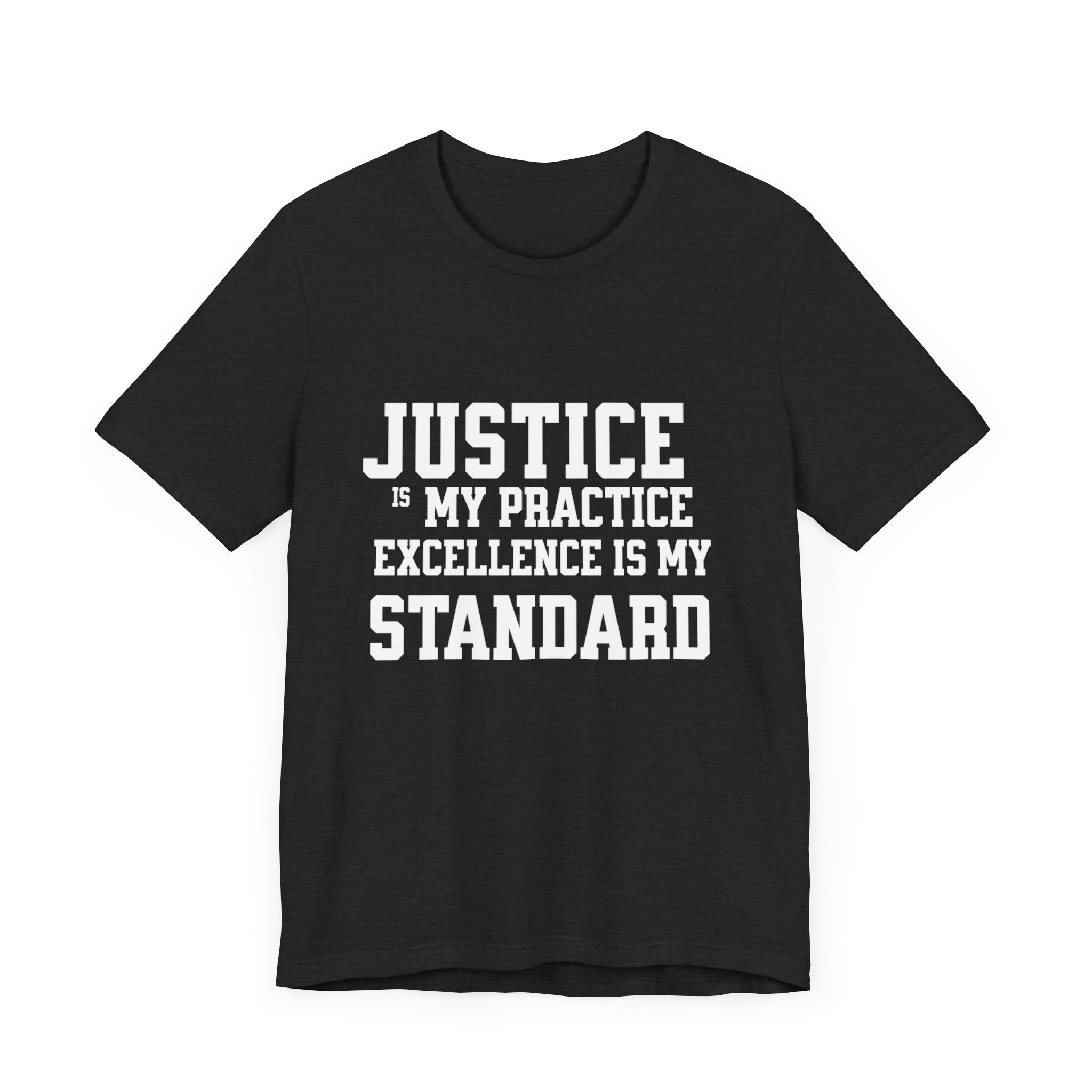 Justice Practice Unisex Tee – Excellence is My Standard, Motivational Shirt, Inspirational Clothing, Social Justice Apparel, Gift for [...]