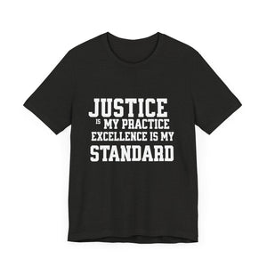 Justice Practice Unisex Tee – Excellence is My Standard, Motivational Shirt, Inspirational Clothing, Social Justice Apparel, Gift for [...]