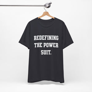 Redefining the Power Suit Women Unisex Tee, Motivational Shirt, Orange Graphic Tee, Statement T-Shirt, Casual Wear, Empowerment Gift