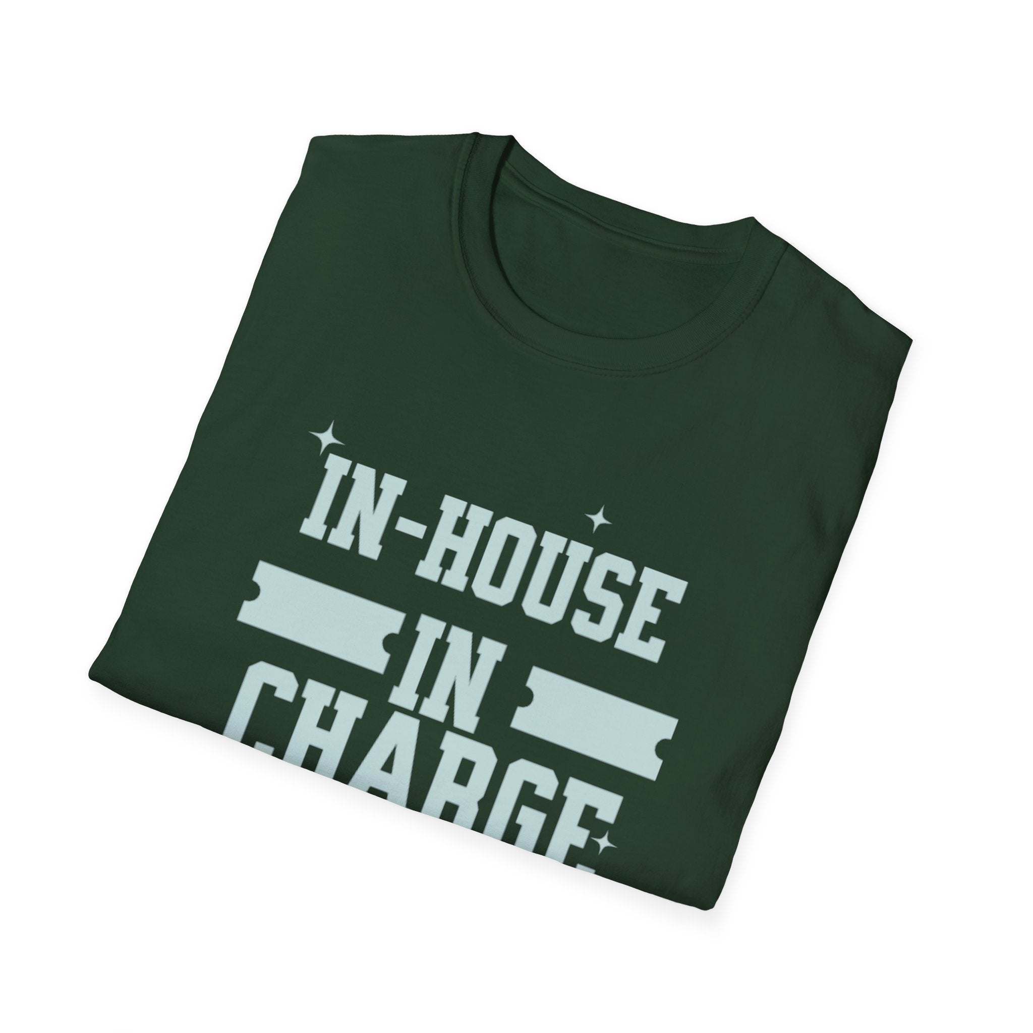 In House In Charge T-Shirt | Unisex Softstyle Tee for Team Spirit, Work Attire, Gift for Managers, Fun Office Wear