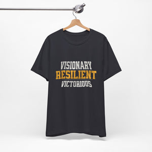 Empowerment Tee - Visionary, Resilient, Victorious | Motivational Shirt, Gift for Her, Affirmation Apparel, Positive Vibes T-Shirt