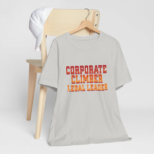 Corporate Climber Law Women Tee, Legal Leader Shirt, Motivational Graphic Tee, Office Humor T-Shirt, Gift for Law Professionals, Casual Wear