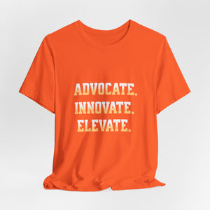 Advocate. Innovate. Elevate. Unisex Jersey Tee - Motivational T-Shirt for Activists, Inspirational Gift, Daily Wear, Casual Style, [...]