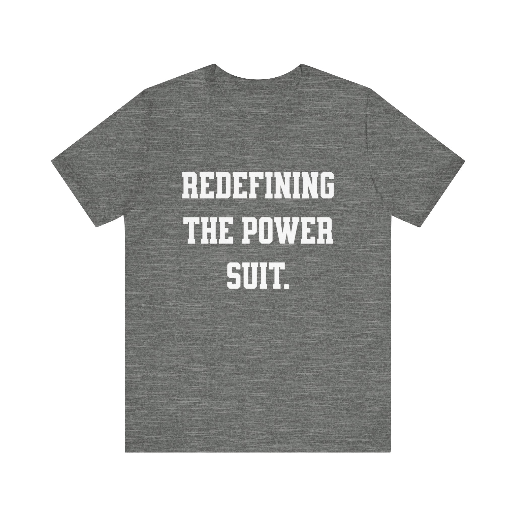 Redefining the Power Suit Women Unisex Tee, Motivational Shirt, Orange Graphic Tee, Statement T-Shirt, Casual Wear, Empowerment Gift